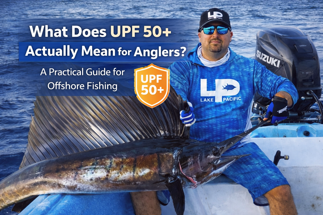 What Does UPF 50+ Actually Mean for Anglers? A Practical Guide for Offshore Fishing
